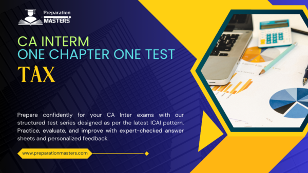 CA Intermediate One Chapter One Test Tax